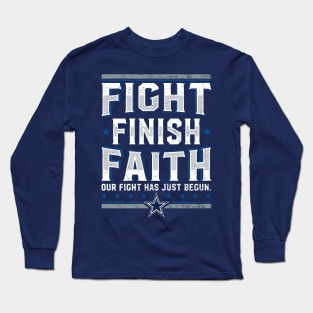 Fight Finish Faith Long Sleeve T-Shirt